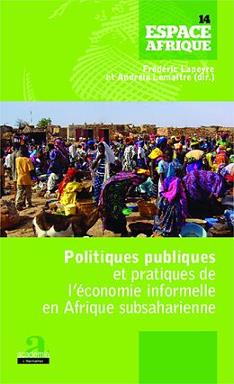 eBook (pdf) Politiques publiques et pratiques de l'économie informelle en Afrique subsaharienne de Lemaitre, Lapeyre