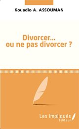 eBook (pdf) Divorcer ou ne pas divorcer de Assouman