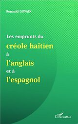 eBook (pdf) Les emprunts du creole haitien a l'anglais et a l'espagnol de Renauld Govain