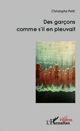 E-Book (pdf) Des garcons comme s'il en pleuvait von Christophe Petit
