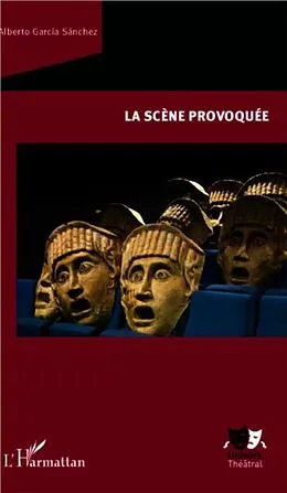 E-Book (pdf) La scene provoquee von Alberto Garcia Sanchez