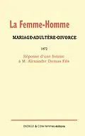 E-Book (pdf) La femme-homme : mariage-adultère-divorce, 1872 von Alexandre Dumas Fils