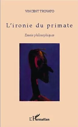 PDF L'ironie du primate von Vincent Trovato