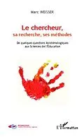 E-Book (pdf) Le chercheur, sa recherche, ses methodes von Marc Weisser