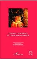 E-Book (pdf) L'image, le sensible et le photographique von Steven Bernas