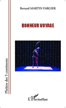 E-Book (pdf) Bonheur voyage von Bernard Martin-Fargier
