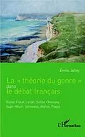 E-Book (pdf) La &quote;theorie du genre&quote; dans le debat francais von Emile Jalley