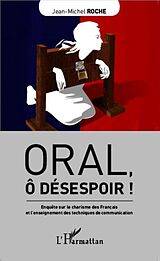PDF Oral, o desespoir ! von Jean-Michel Roche
