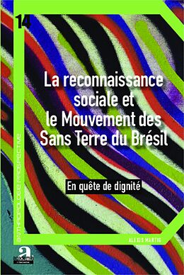 eBook (pdf) La reconnaissance sociale et le Mouvement des Sans Terre du Brésil de Martig