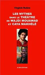 E-Book (pdf) Les mythes dans le theatre de Wajdi Mouawad et Caya Makhele von 