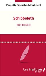 eBook (pdf) Schibboleth recit d'enfance de Spescha-Montibert