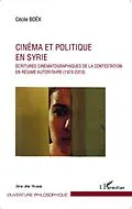 E-Book (pdf) Cinema et politique en Syrie von Cecile Boex