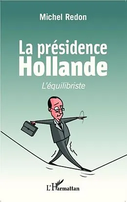 PDF La presidence Hollande von Michel Redon