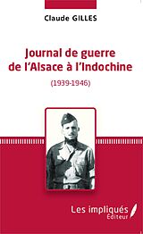 eBook (pdf) Journal de Guerre de l'Alsace a l'Indochine (1939-1946) de Gilles