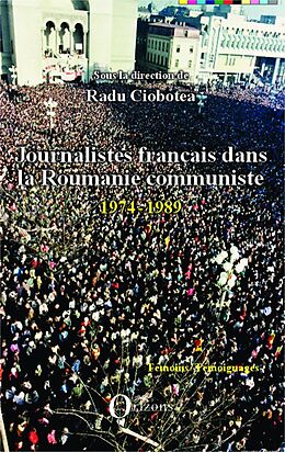 eBook (pdf) Journalistes francais dans la Roumanie communiste de Ciobotea