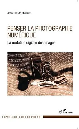 E-Book (pdf) Penser la photographie numerique von Jean-Claude Chirollet
