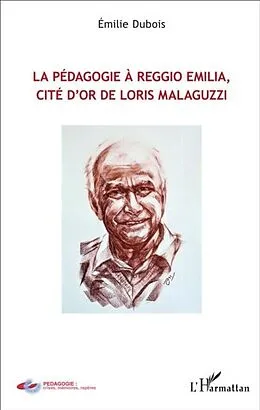 E-Book (pdf) Pedagogie a Reggio Emilia, cite d'or de Loris Malaguzzi von Emilie Dubois