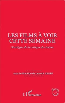 E-Book (pdf) Les films a voir cette semaine von Laurent Jullier