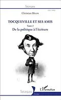 E-Book (pdf) Tocqueville et ses amis von Christian Begin