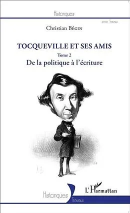 E-Book (pdf) Tocqueville et ses amis von Christian Begin