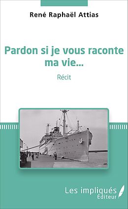 eBook (pdf) Pardon si je vous raconte ma vie... de Attias