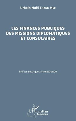 eBook (pdf) Les finances publiques des missions diplomatiques et consulaires de Ebang Mve