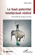 E-Book (epub) Le haut potentiel intellectuel réalisé von Bak