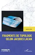 E-Book (epub) Fragments de topologie selon Jacques Lacan von Lafont