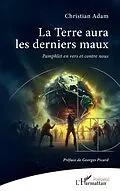 E-Book (pdf) La Terre aura les derniers maux von Adam