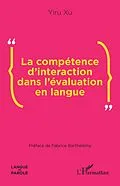 E-Book (pdf) La compétence d'interaction dans l'évaluation en langue von Xu