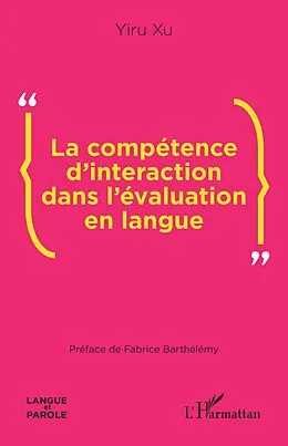E-Book (pdf) La compétence d'interaction dans l'évaluation en langue von Xu