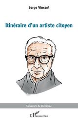 eBook (pdf) Itinéraire d'un artiste citoyen de Vincent