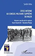 E-Book (pdf) Crise interne au Conseil Militaire Suprême du Niger von Abba
