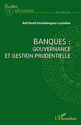 eBook (epub) Banques : gouvernance et gestion prudentielle de Nzoimbengene Luyindula