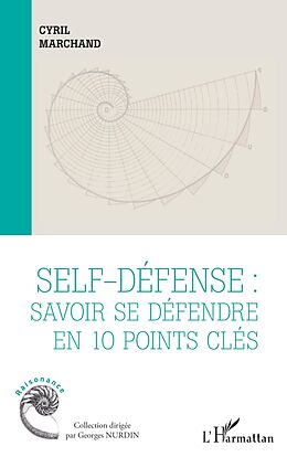 eBook (epub) Self-défense : savoir se défendre en 10 points clés de Marchand