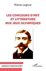 E-Book (epub) Les Concours d'art et littérature aux Jeux Olympiques von Lagrue