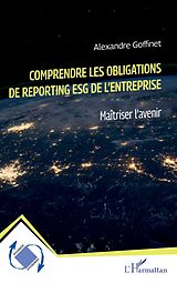 eBook (epub) Comprendre les obligations de reporting ESG de l'entreprise de Goffinet