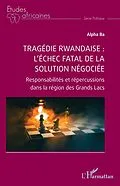 E-Book (pdf) Tragédie rwandaise : l'échec fatal de la solution négociée von Ba