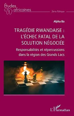 E-Book (epub) Tragédie rwandaise : l'échec fatal de la solution négociée von Ba