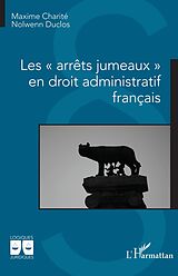 eBook (pdf) Les « arrêts jumeaux » en droit administratif français de Charite, Duclos