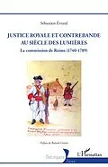 E-Book (pdf) Justice royale et contrebande au siecle des Lumieres von Evrard