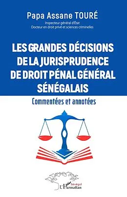 E-Book (pdf) Les grandes decisions de la jurisprudence de droit penal general senegalais von Toure