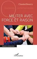 E-Book (pdf) Militer avec force et raison von Bourry