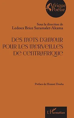 E-Book (pdf) Des mots d'amour pour les merveilles de Centrafrique von Saramalet-Akama