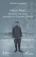 E-Book (pdf) Henri Petit, dentiste nanceien pendant la Grande Guerre von Hagelstein