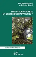 E-Book (epub) Être psychanalyste en ces temps d'impatience ? von Schmid-Kitsikis, Gerard