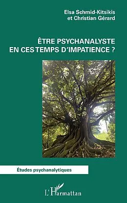 E-Book (epub) Être psychanalyste en ces temps d'impatience ? von Schmid-Kitsikis, Gerard