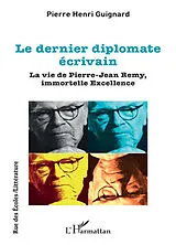 Kartonierter Einband Le dernier diplomate écrivain von Pierre Henri Guignard