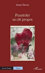 E-Book (pdf) Posséder sa clé propre von Talvaz