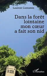 E-Book (pdf) Dans la foret lointaine mon coeur a fait son nid von Contamin
